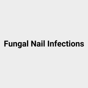 Read more about the article Fungal Nail Infections
